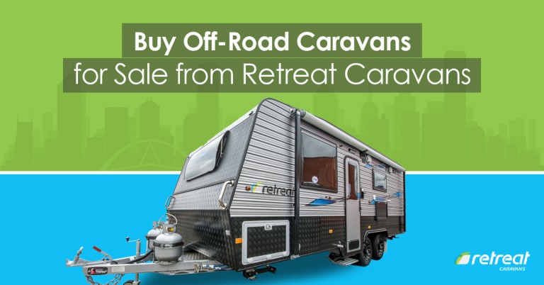 Buy Off-Road Caravans for Sale from Retreat Caravans