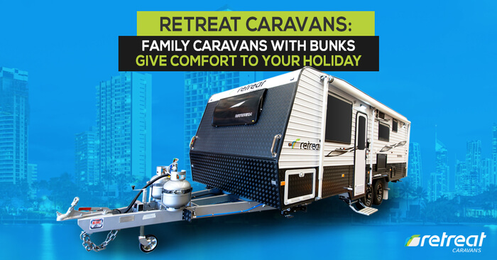 Retreat Daydream Family Caravans With Bunks
