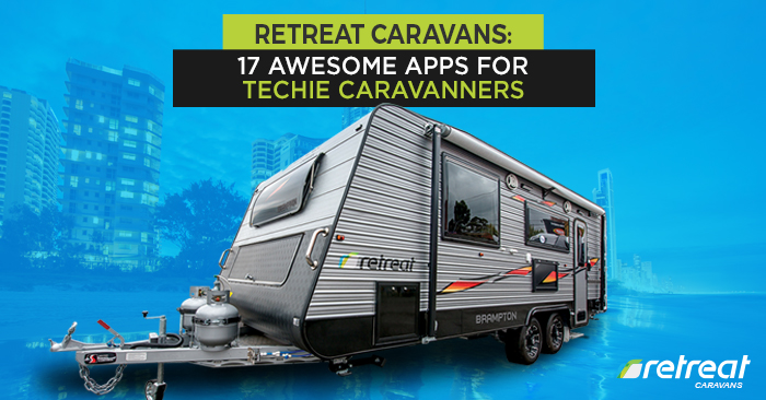 17 Awesome Apps for Techie Caravanners