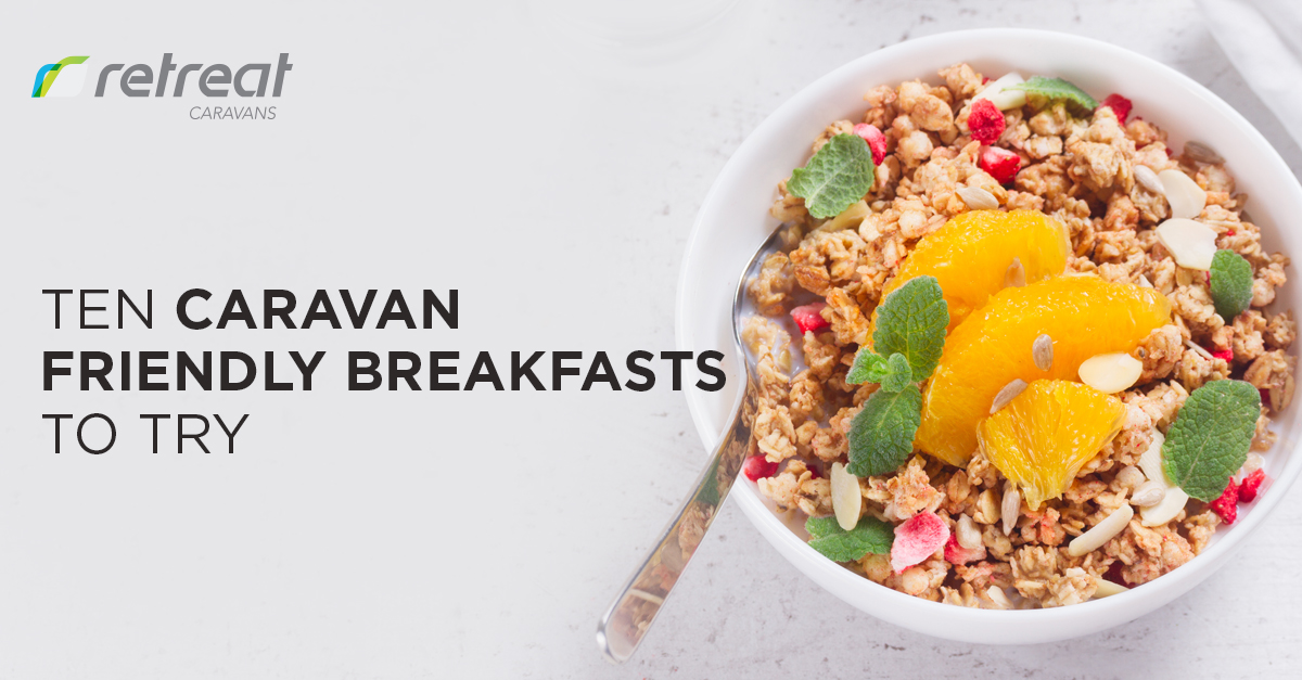 10 Caravan Friendly Breakfasts to Try