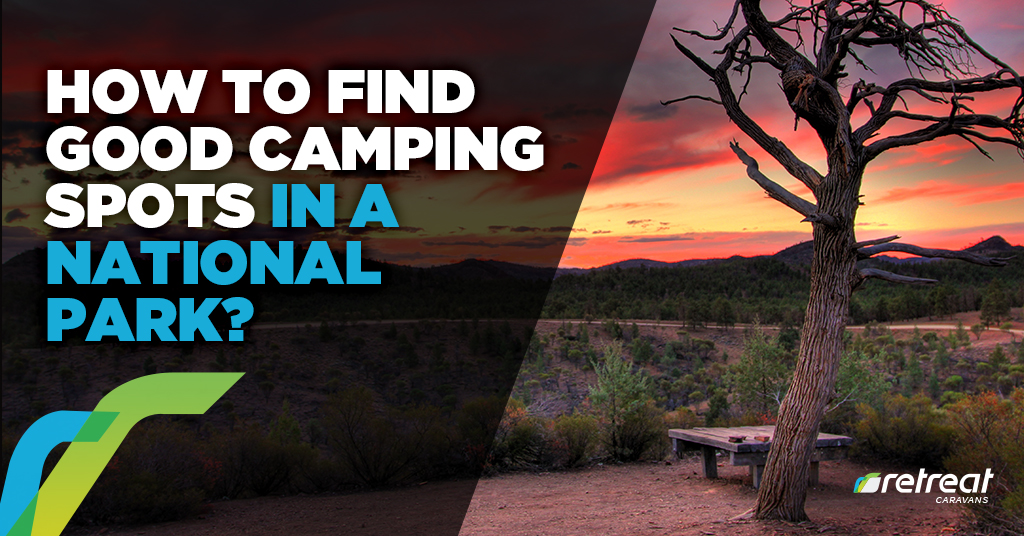 How To Find Good Camping Spots In A National Park?