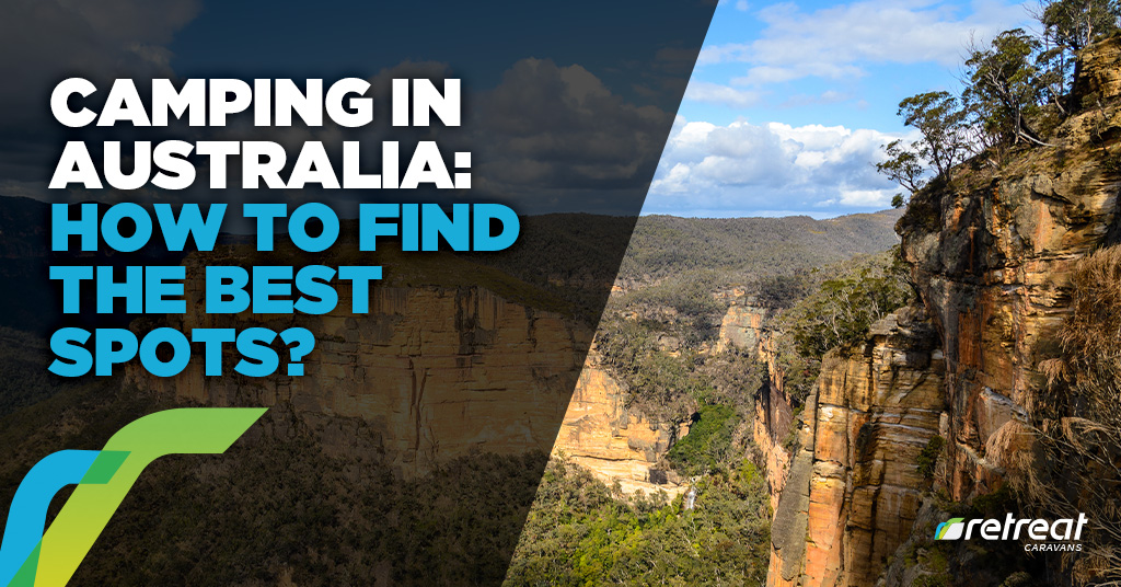 Camping In Australia: How To Find The Best Spots?
