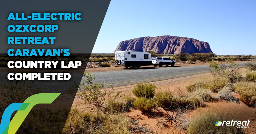 All-electric OzXCorp Retreat Caravan’s Country Lap Completed