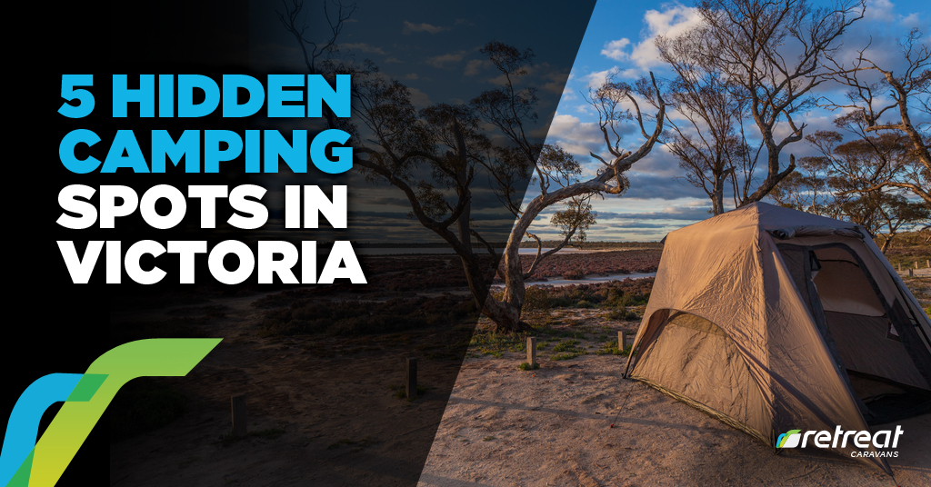 5 Hidden Camping Spots Victoria