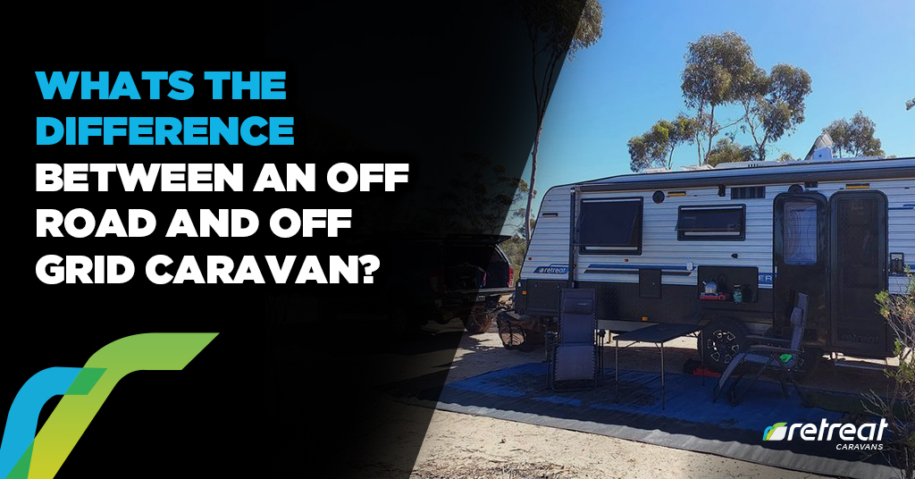 Difference between off road and off grid caravan