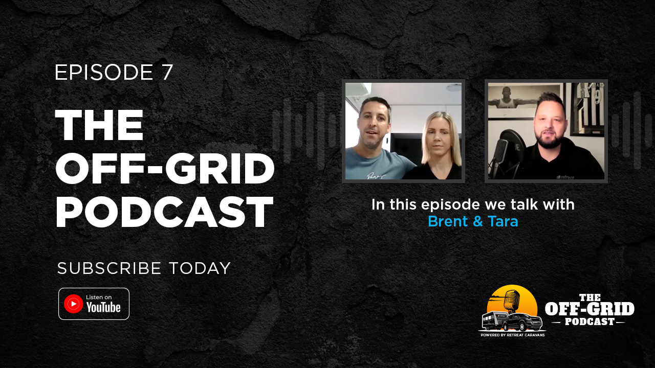 The Off-Grid Podcast Ep #7 w/ Brent & Tara (Explore Straya)