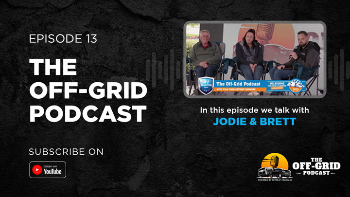 The Off-Grid Podcast Ep #13 w/ Jodie & Brett (Retired Road Trippers)
