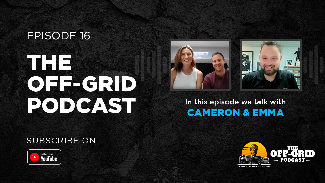 The Off-Grid Podcast Ep #16 w/ Cameron & Emma (Travelling With Five)