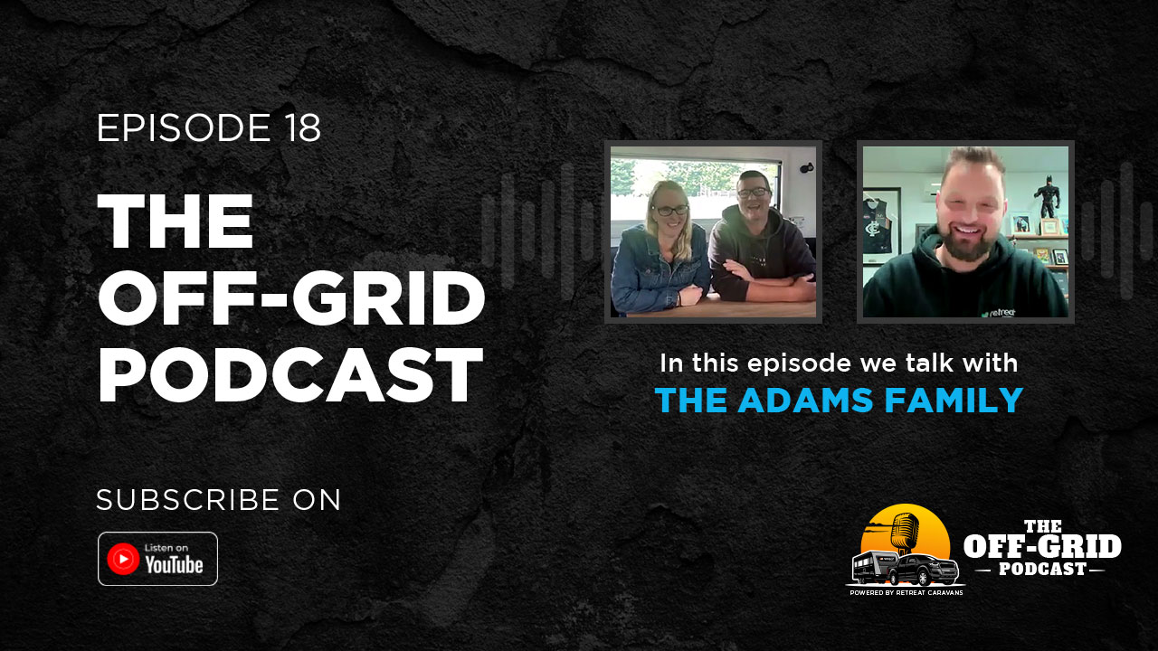 The Off-Grid Podcast Ep #18 w/ Dale & Tracey (The Adams Family)