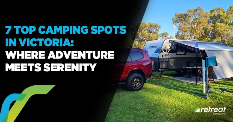 7 Top Camping Spots in Victoria Where Adventure Meets Serenity