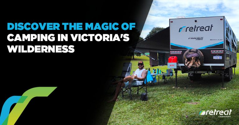 Discover the Magic of Camping in Victoria's Wilderness